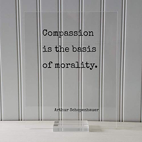Arthur Schopenhauer-Kayan Alıntı-Merhamet ahlakın temelidir-Hayırseverlik Hayırseverlik Kar Amacı Gütmeyen Nezaket Empati
